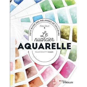 Le nuancier aquarelle - Livre