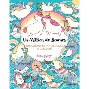 Coloriage Un million de licornes - créatures fantastiques à colorier - Livre Lulu Mayo