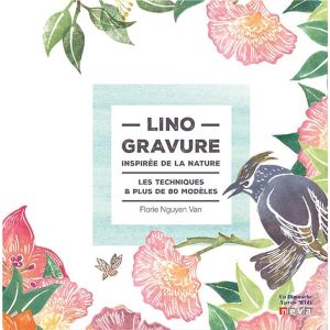 Linogravure inspirée de la nature - techniques & plus de 80 modèles - Livre