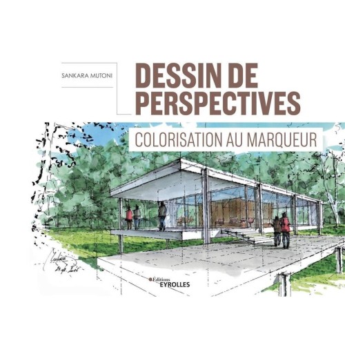 Dessin de perspectives - Colorisation au marqueur - s principes fondamentaux du dessin de perspective  et mise en couleurs Livre