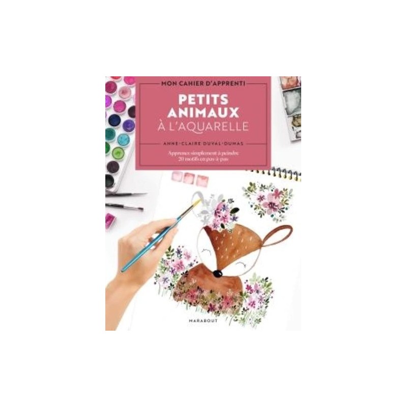 Petits animaux à l'aquarelle - Anne-Claire Duval-Dumas - Livre