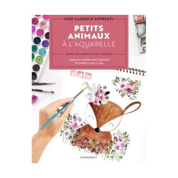 Petits animaux à l'aquarelle - Anne-Claire Duval-Dumas - Livre