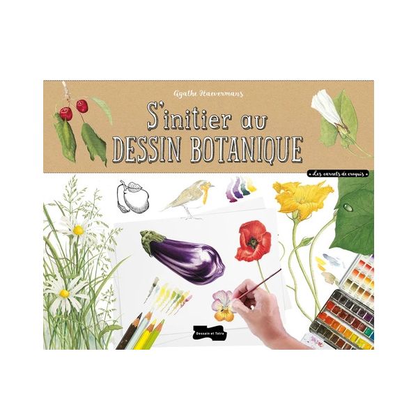 S'initier au dessin botanique - Agathe Haevermans -  Livre