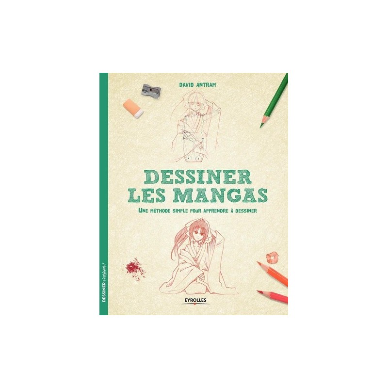 Dessiner les Mangas - Livre - David Antram