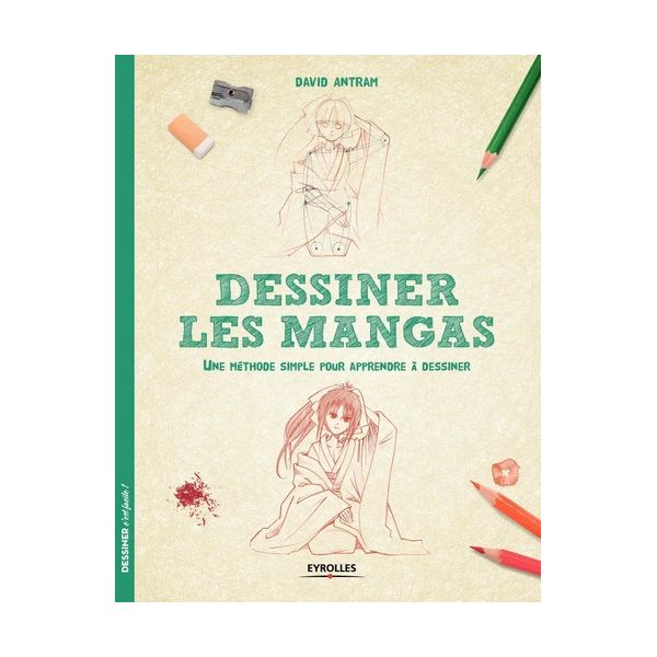 Dessiner les Mangas - Livre - David Antram