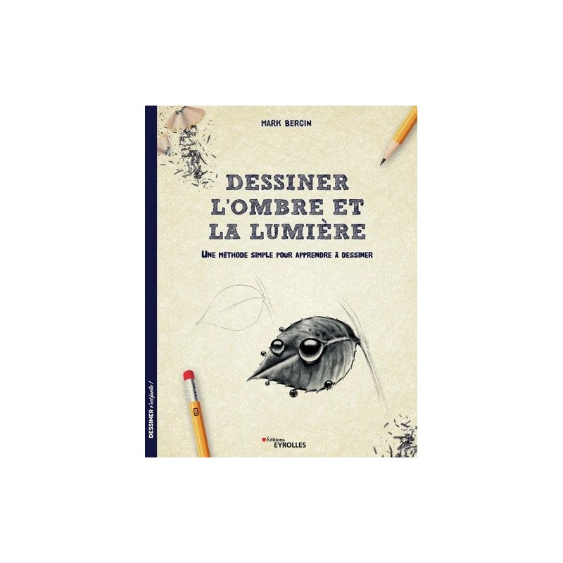 Dessiner l'ombre et la lumière - Livre - Mark Bergin