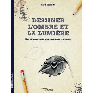 Dessiner l'ombre et la lumière - Livre