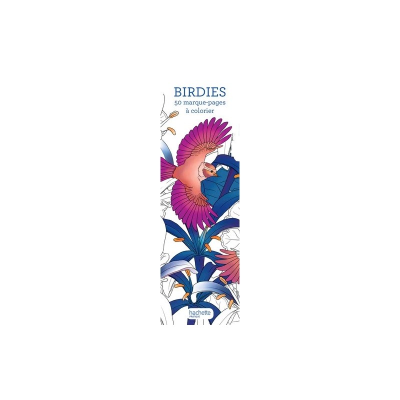 50 marque-pages à colorier - Birdies - Thématique autour des oiseaux - 50 pages 
