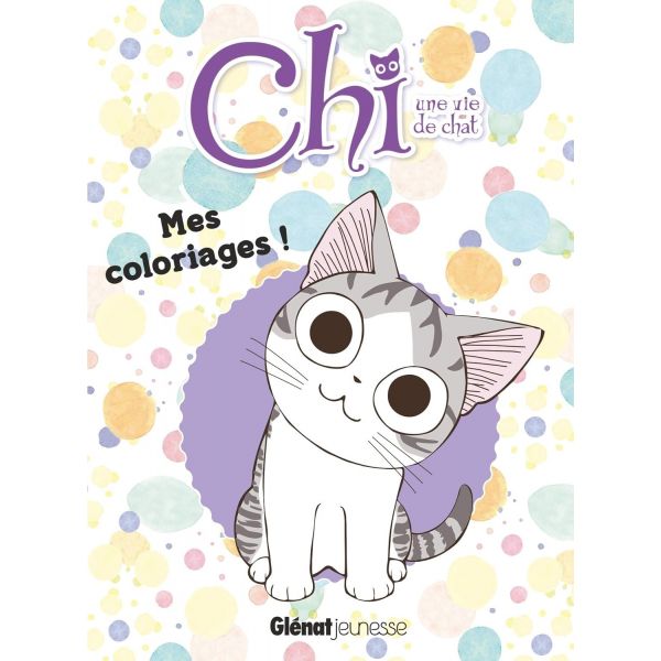 Mes coloriages - Chi une vie de chat - 32 pages - Livre