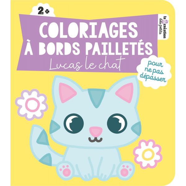 Coloriage à bords pailletés Lucas le chat - dessins à bords épais pour apprendre à colorier sans dépasser - jeunes enfants - ani