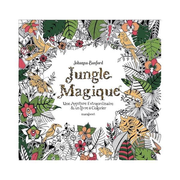 Jungle magique Johanna Basford - Coloriage - 96 pages -  Livre