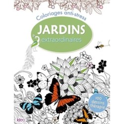 Coloriages jardins extraordinaires - Ideo - 124 pages - Une centaine d'illustrations de jardins foisonnants, apaisants et esthét