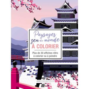 Paysages zen du monde à colorier - 72 pages - Tiphaine Desmoulière