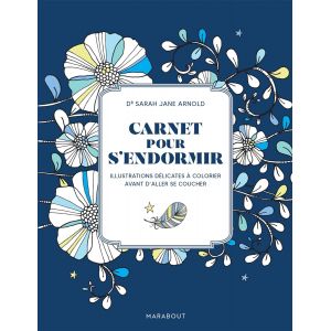 Carnet pour s'endormir - illustrations à colorier - 128 pages - Sarah Jane Arnold - motifs à colorier pour calmer l'esprit - Liv