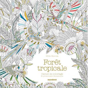 Forêt tropicale - carnet de coloriage - Millie Marotta