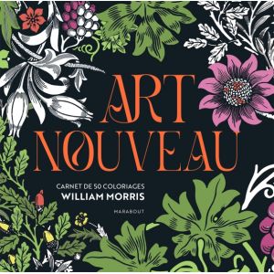 Art nouveau - Carnet de 50 coloriages - 80 pages - William Morris - Motifs délicats - Livre