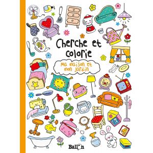 Cherche et colorie "Ma maison et mon jardin" - 32 pages - Ballon - Livre