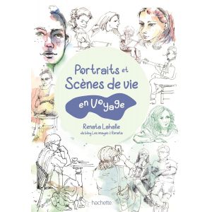 Portraits et scènes de vie en voyage - 144 pages - pas à pas - Renata Lahalle - Livre