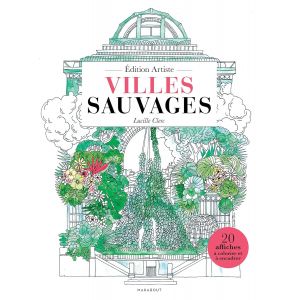 Villes sauvages à colorier - 20 illustrations, du détail des plantes aux grands paysages - Lucille Leclerc -  Livre