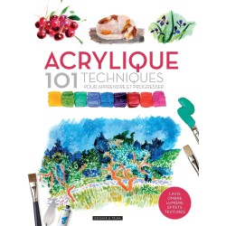 Acrylique 101 techniques - Le matériel, les types de couleurs, les différents médiums et toutes les techniques - David Sanmiguel
