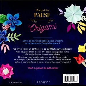 Ma petite pause origami - Fleurs et étoiles - Conseils et tutos - Gaël Le Neillon -  Livre