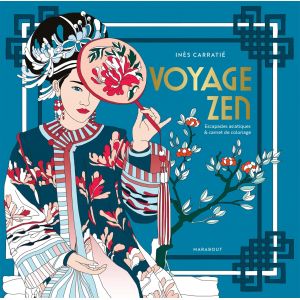 Voyage Zen - Livre -  Inès Carratié - Carnet de coloriage sur la route de la soie de l'Inde au Japon