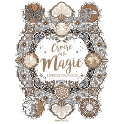 Croire en la magie coloriage - Claire Scully - Célébration de la magie de la sorcellerie moderne en mettant l'accent sur la guér
