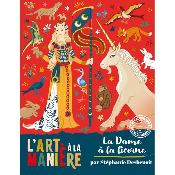 L'art à la manière - La dame à la licorne - 3 tableaux à décorer - 2 planches de décalcomanie + outil en bois - Livre