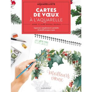 Cartes de vœu à l'aquarelle - 21 motifs en pas à pas - Livre