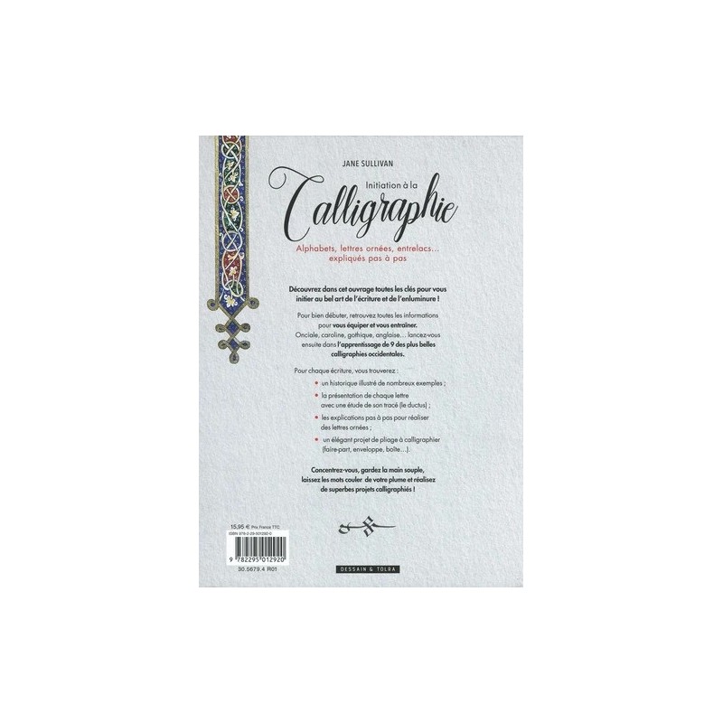Initiation à la calligraphie - Toutes les bases : présentation du matériel, méthodes d'entrainement, Introduction historique - J
