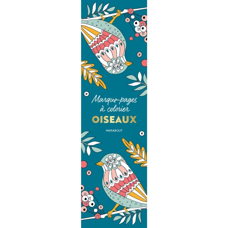 40 marque-pages à colorier - détachables - à offrir à vos proches -  Oiseaux